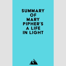 Summary of mary pipher's a life in light