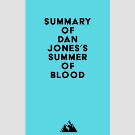 Summary of dan jones's summer of blood