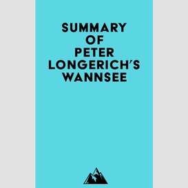 Summary of peter longerich's wannsee