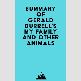 Summary of gerald durrell's my family and other animals