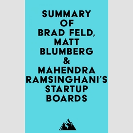 Summary of brad feld, matt blumberg & mahendra ramsinghani's startup boards
