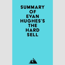 Summary of evan hughes's the hard sell