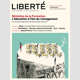 Revue liberté 305 – le ministère de la formation – numéro complet