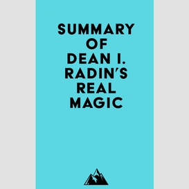 Summary of dean i. radin's real magic
