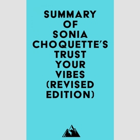 Summary of sonia choquette's trust your vibes (revised edition)