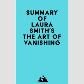 Summary of laura smith's the art of vanishing