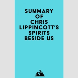 Summary of chris lippincott's spirits beside us