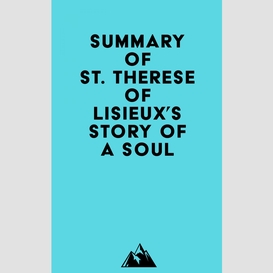 Summary of st. therese of lisieux's story of a soul