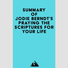 Summary of jodie berndt's praying the scriptures for your life
