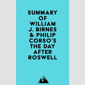 Summary of william j. birnes & philip corso's the day after roswell