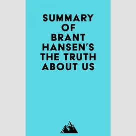 Summary of brant hansen's the truth about us