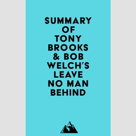 Summary of tony brooks & bob welch's leave no man behind