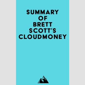 Summary of brett scott's cloudmoney