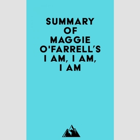 Summary of maggie o'farrell's i am, i am, i am