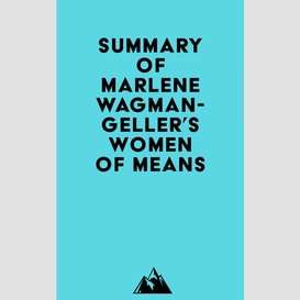 Summary of marlene wagman-geller's women of means