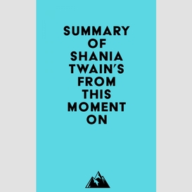 Summary of shania twain's from this moment on