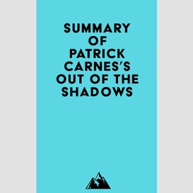 Summary of patrick carnes, ph.d.'s out of the shadows