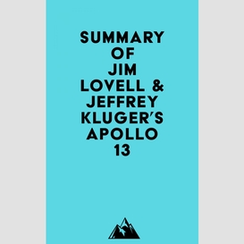 Summary of jim lovell & jeffrey kluger's apollo 13