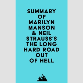 Summary of marilyn manson & neil strauss's the long hard road out of hell