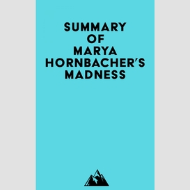 Summary of marya hornbacher's madness