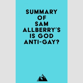 Summary of sam allberry's is god anti-gay?