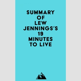 Summary of lew jennings's 19 minutes to live