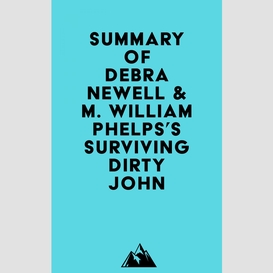 Summary of debra newell & m. william phelps's surviving dirty john