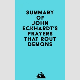 Summary of john eckhardt's prayers that rout demons