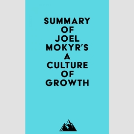 Summary of joel mokyr's a culture of growth