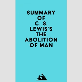 Summary of c. s. lewis's the abolition of man