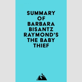 Summary of barbara bisantz raymond's the baby thief