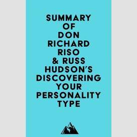 Summary of don richard riso & russ hudson's discovering your personality type