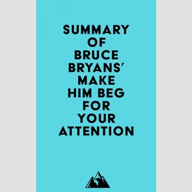 Summary of bruce bryans' make him beg for your attention
