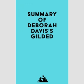 Summary of deborah davis's gilded