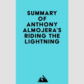 Summary of anthony almojera's riding the lightning