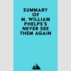 Summary of m. william phelps's never see them again
