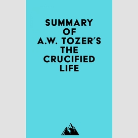 Summary of a.w. tozer's the crucified life