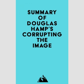 Summary of douglas hamp's corrupting the image
