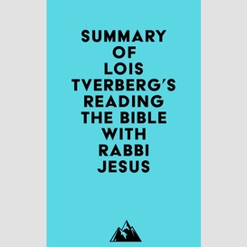 Summary of lois tverberg's reading the bible with rabbi jesus
