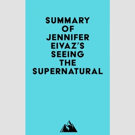 Summary of jennifer eivaz's seeing the supernatural
