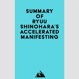 Summary of ryuu shinohara's accelerated manifesting