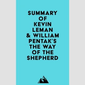 Summary of kevin leman & william pentak's the way of the shepherd