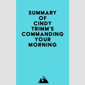 Summary of cindy trimm's commanding your morning