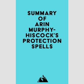 Summary of arin murphy-hiscock's protection spells