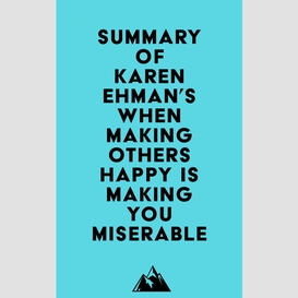 Summary of karen ehman's when making others happy is making you miserable