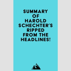 Summary of harold schechter's ripped from the headlines!