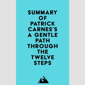 Summary of patrick carnes's a gentle path through the twelve steps