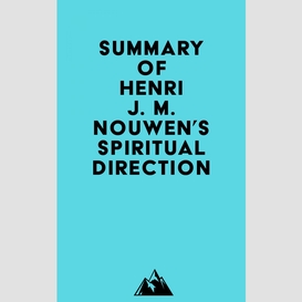 Summary of henri j. m. nouwen's spiritual direction