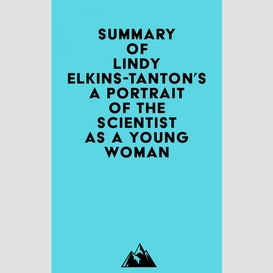 Summary of lindy elkins-tanton's a portrait of the scientist as a young woman