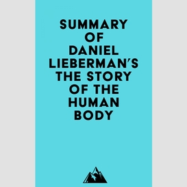 Summary of daniel lieberman's the story of the human body